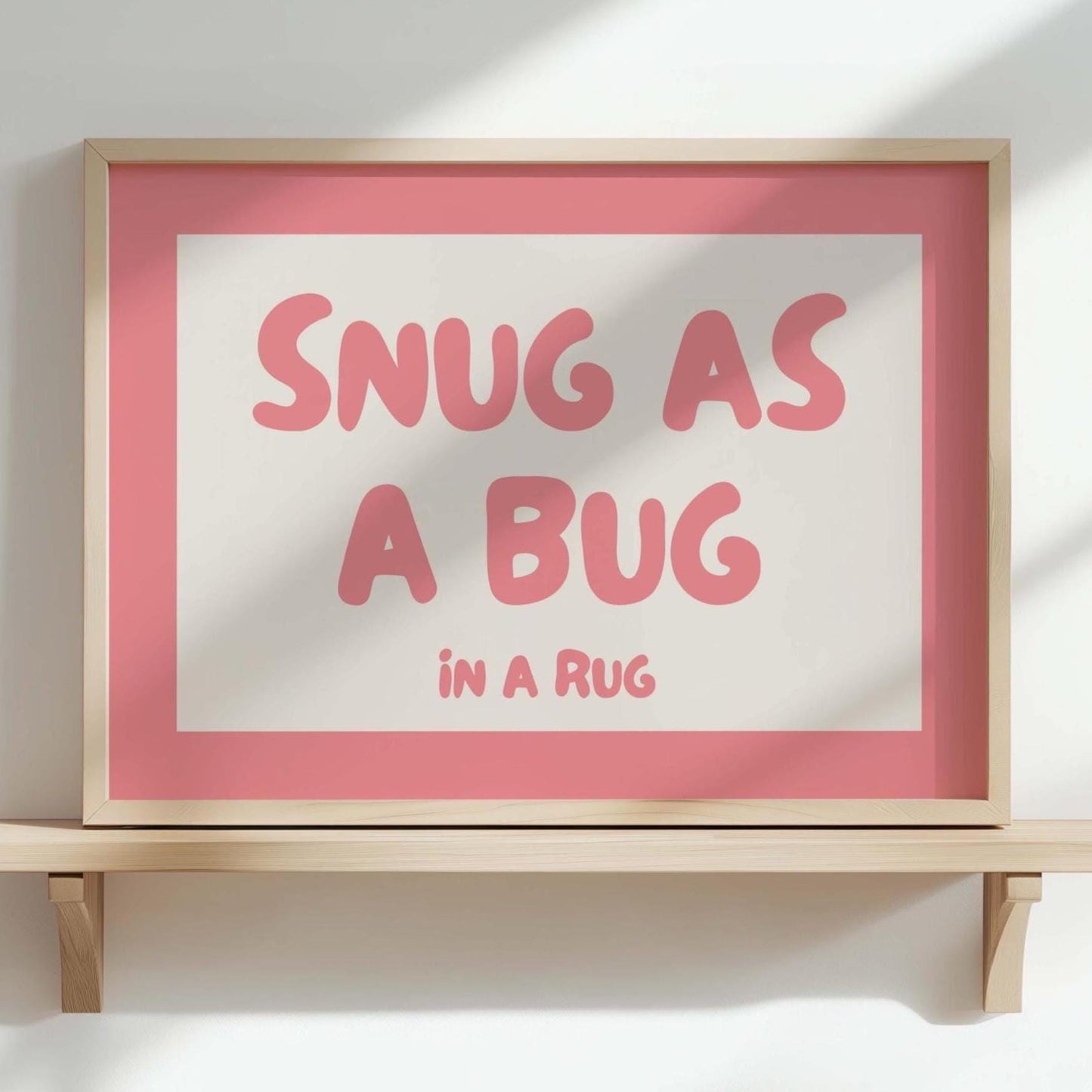 Snug As A Bug In A Rug Wall Print, Above Bed Wall Art
