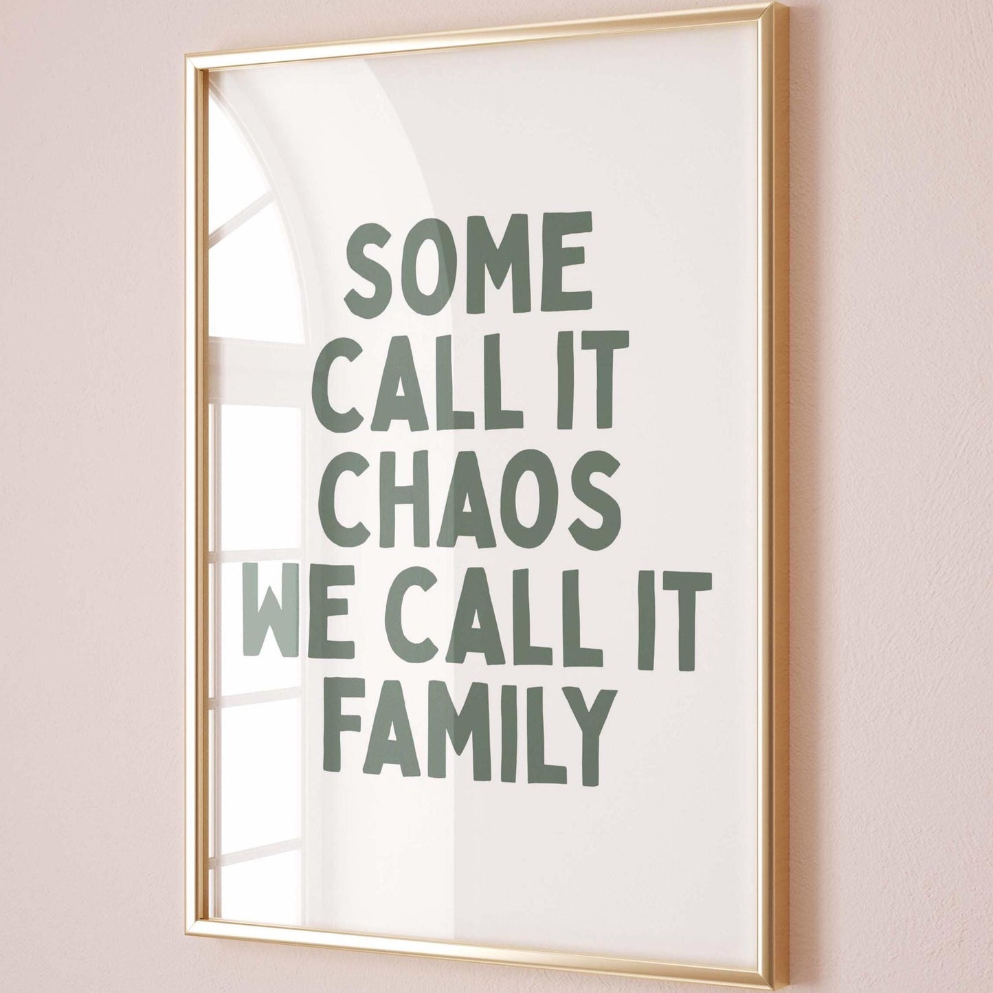 Some Call It Chaos We Call It Family Wall Art Print