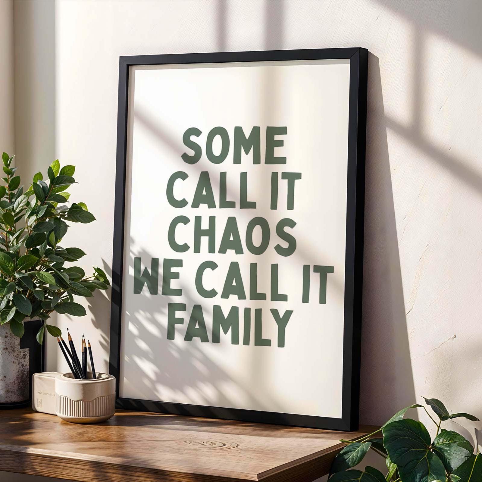 Some Call It Chaos We Call It Family Wall Art Print