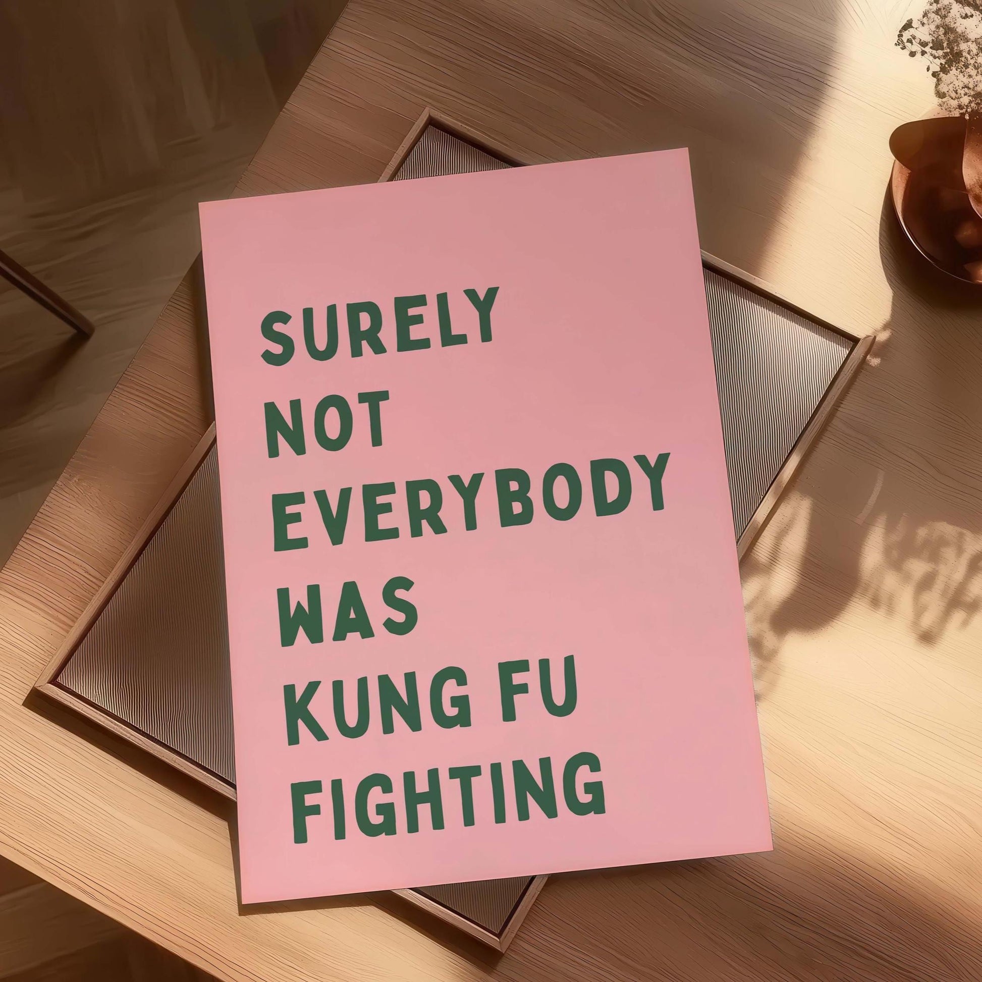 Surely Not Everybody was Kung Fu Fighting Pink and Green Wall Art Print