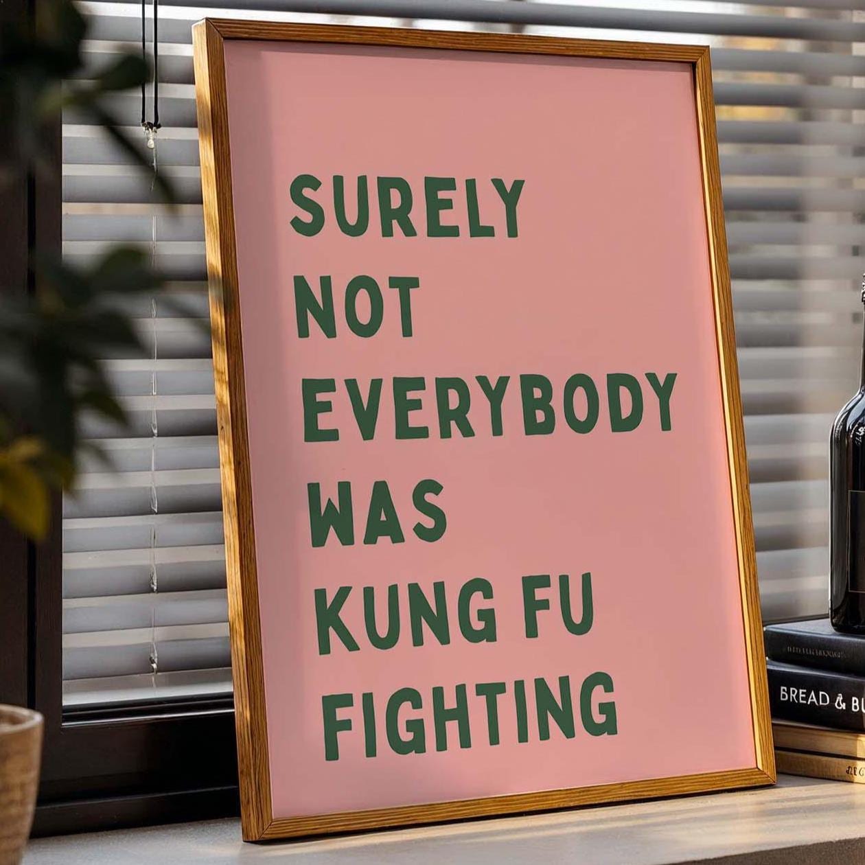 Surely Not Everybody was Kung Fu Fighting Pink and Green Wall Art Print