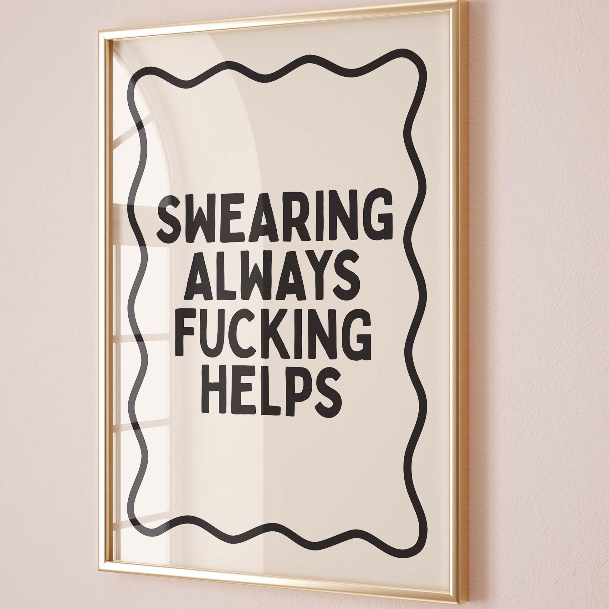 Swearing Always Fucking Helps Art Print