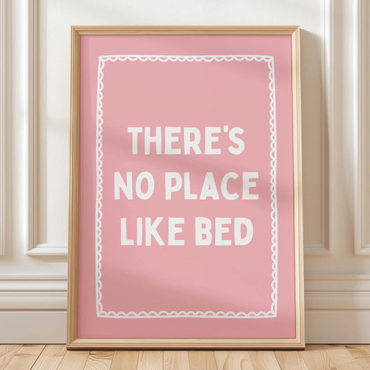 Theres No Place Like Bed Art Print Pink and White Wall Decor
