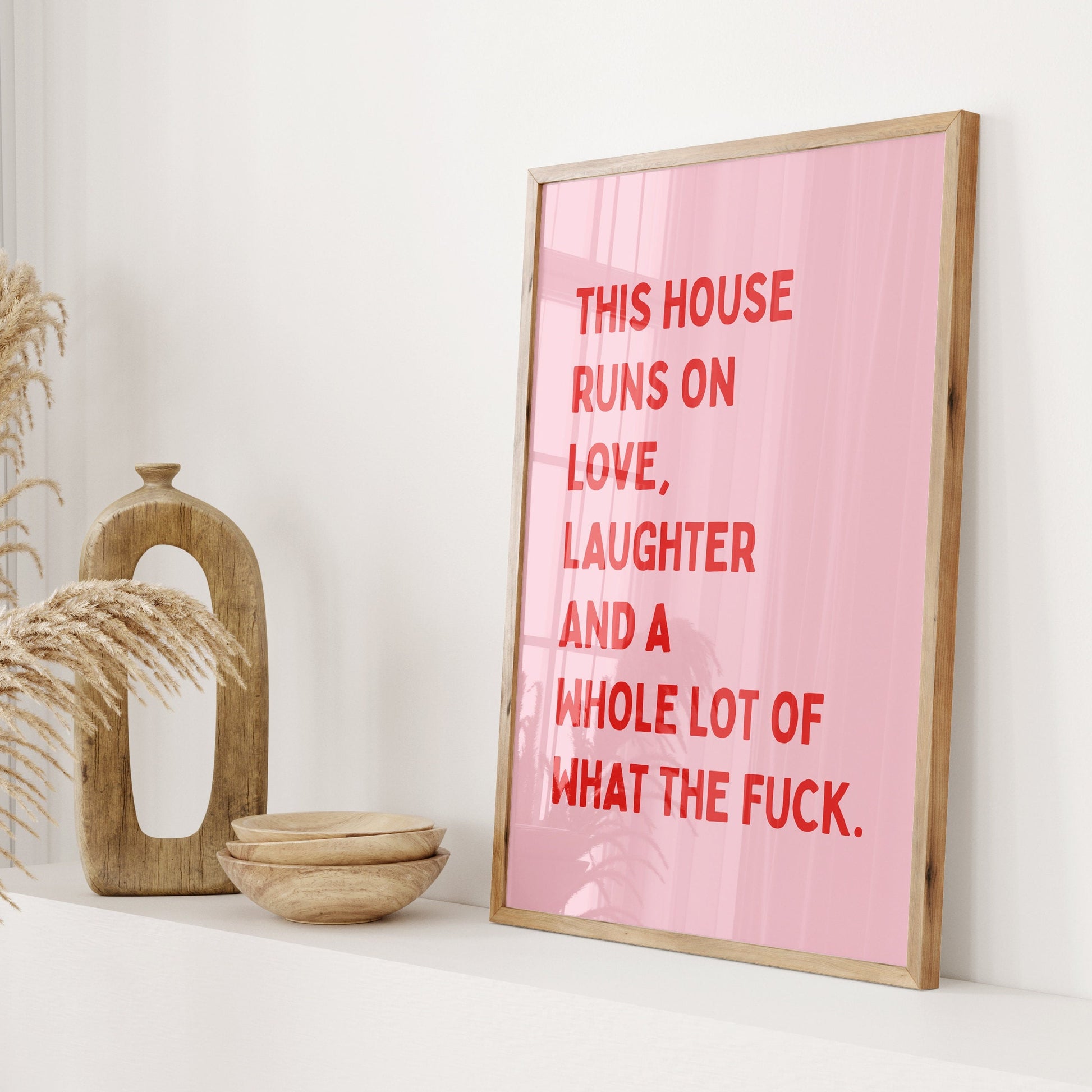 This House Runs On Love, Laughter And A Whole Lot Of What The Fuck, Unframed Card Art Print, Funny Sweary Hallway Wall Decor
