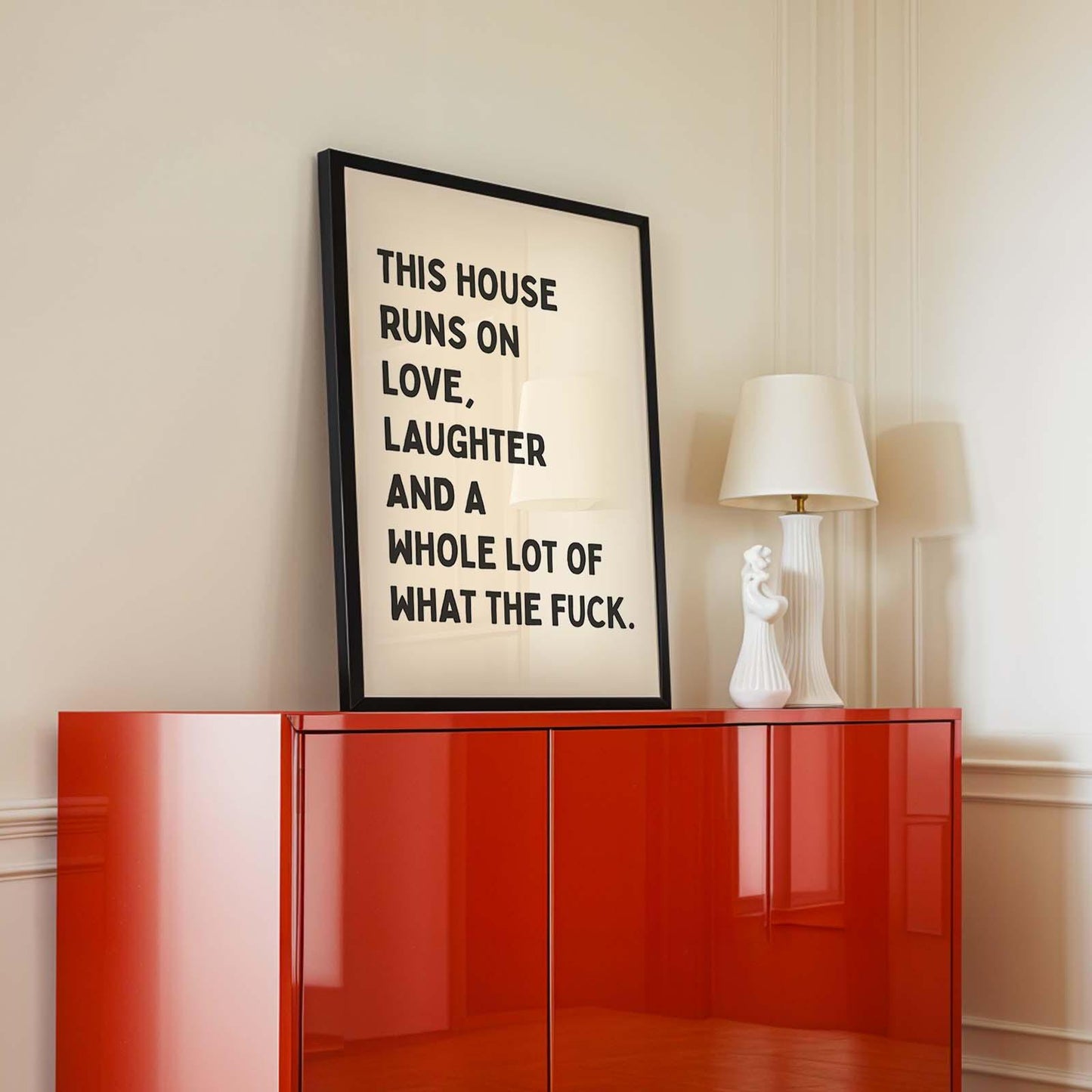 This House Runs On Love Print, Laughter And A Whole Lot Of What The Fuck Wall Print