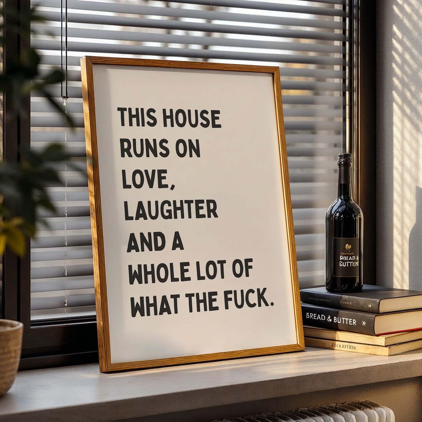 This House Runs On Love Print, Laughter And A Whole Lot Of What The Fuck Wall Print