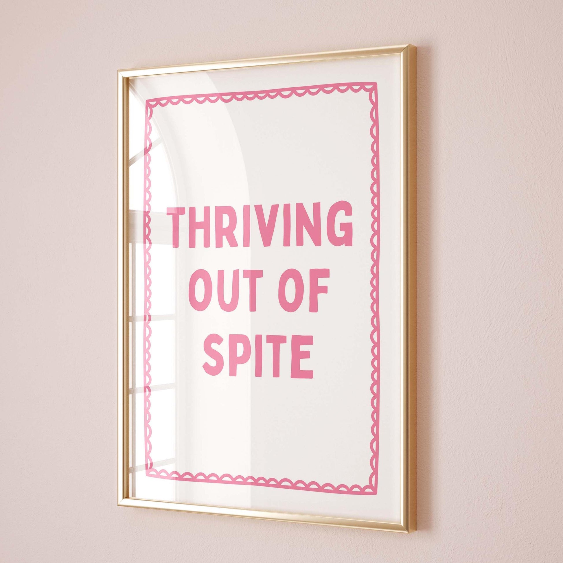 Thriving Out Of Spite Wall Art Print