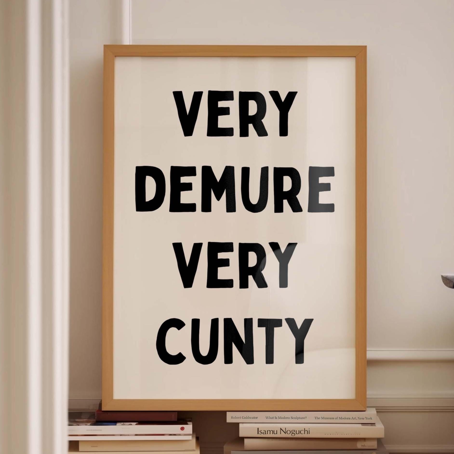 Very Demure Very Cunty Art Print
