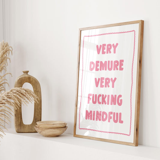 Very Demure Very Fucking Mindful Wall Print