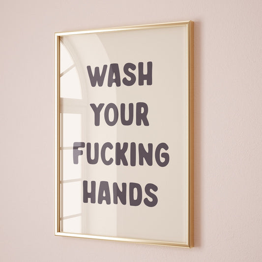 Wash Your Fucking Hands Print, Unframed Card Art Print, Funny Toilet, Bathroom Quote Wall Print, Cream and Black