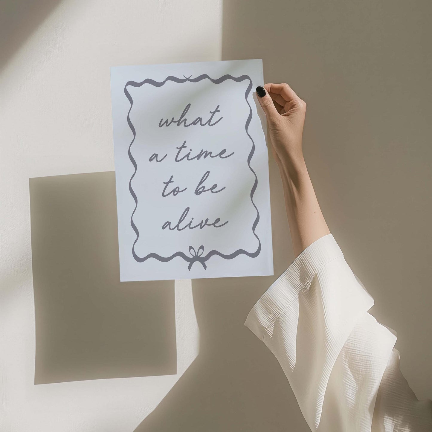 What A Time To Be Alive Wall Print