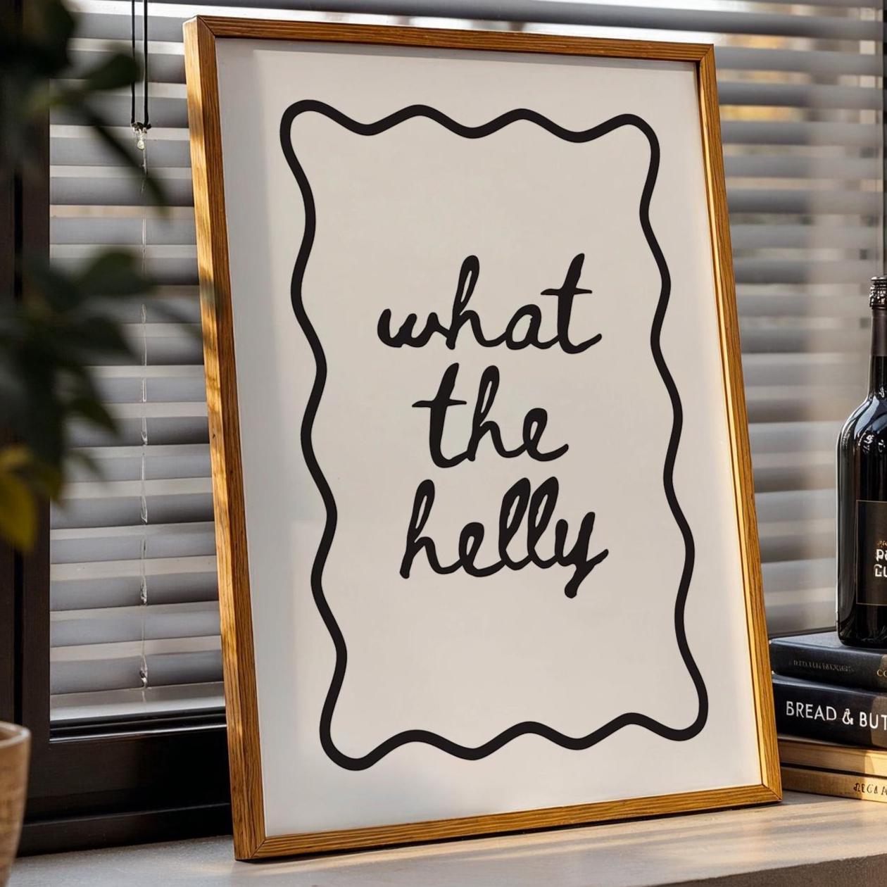 What The Helly Art Print White and Black