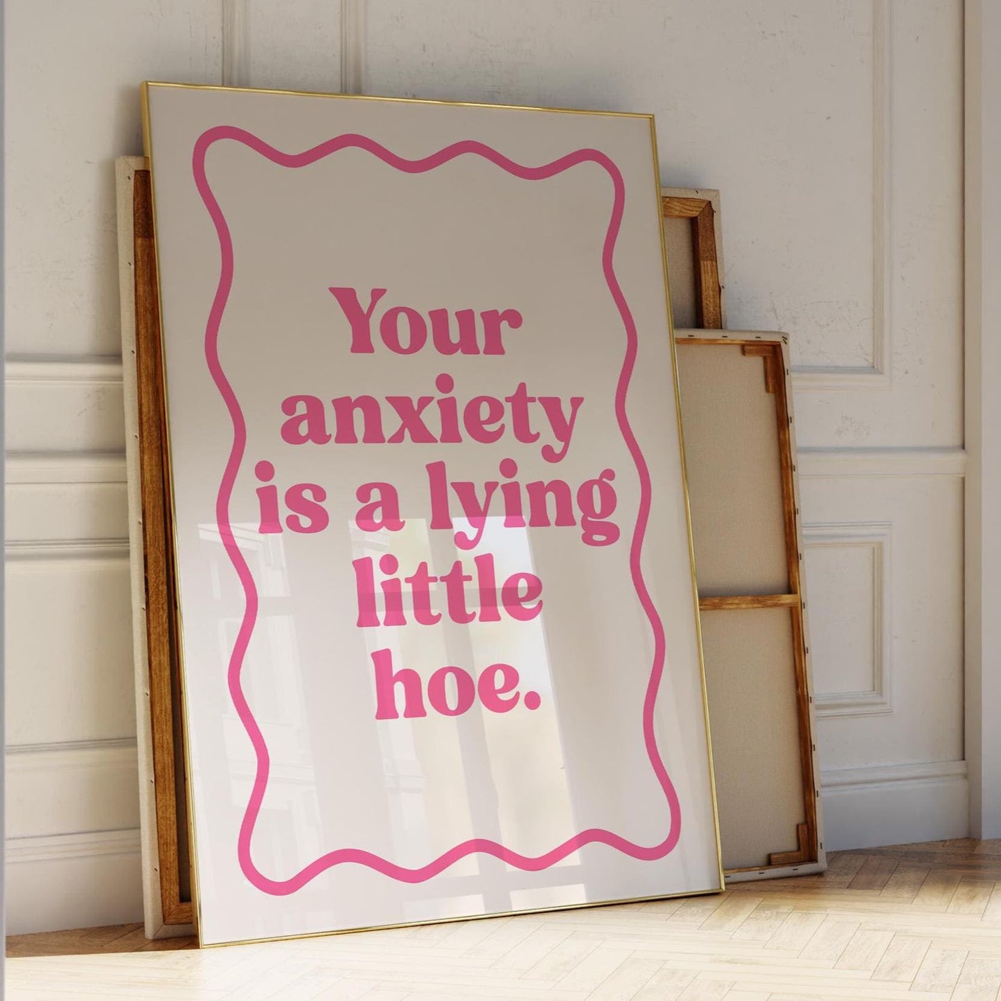 Your Anxiety Is A Lying Little Hoe Art Print