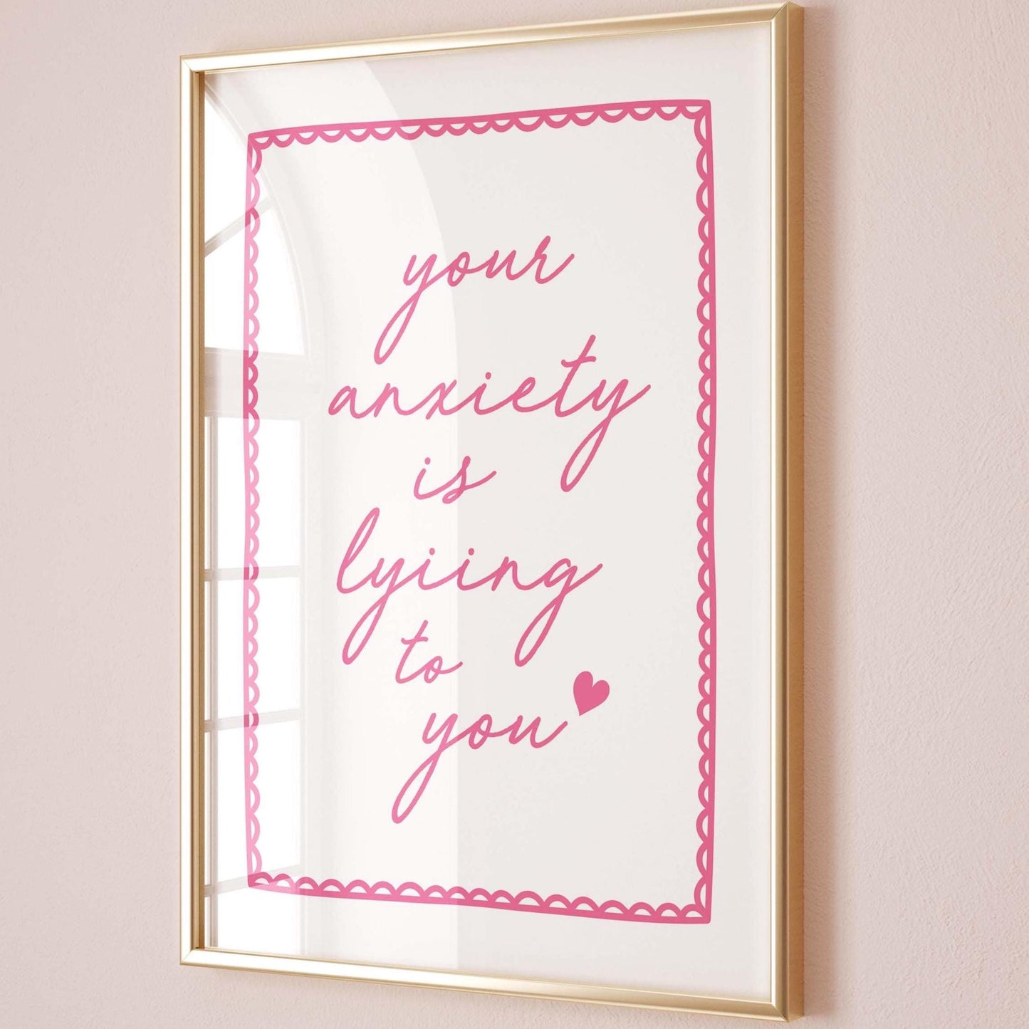 Your Anxiety Is Lying To You Wall Art Print, Pink and White