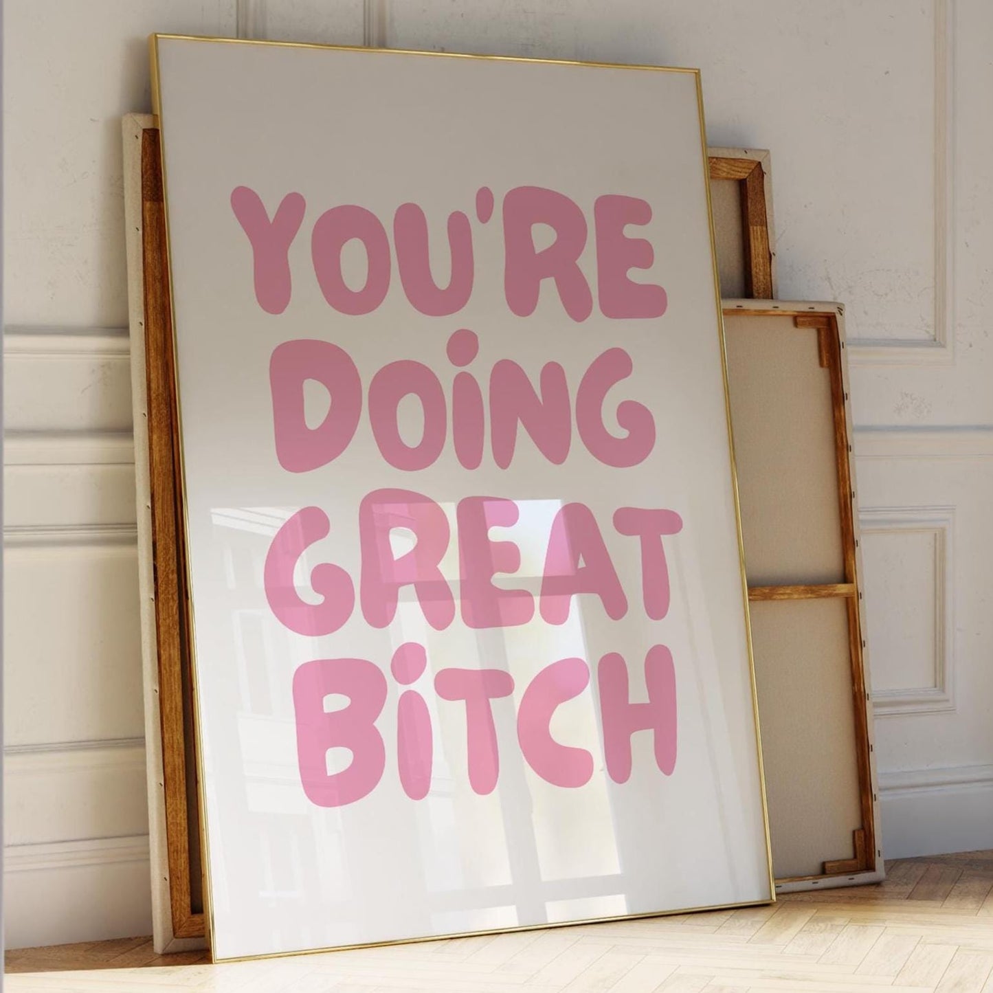 Youre Doing Great Bitch Pink and White Wall Art