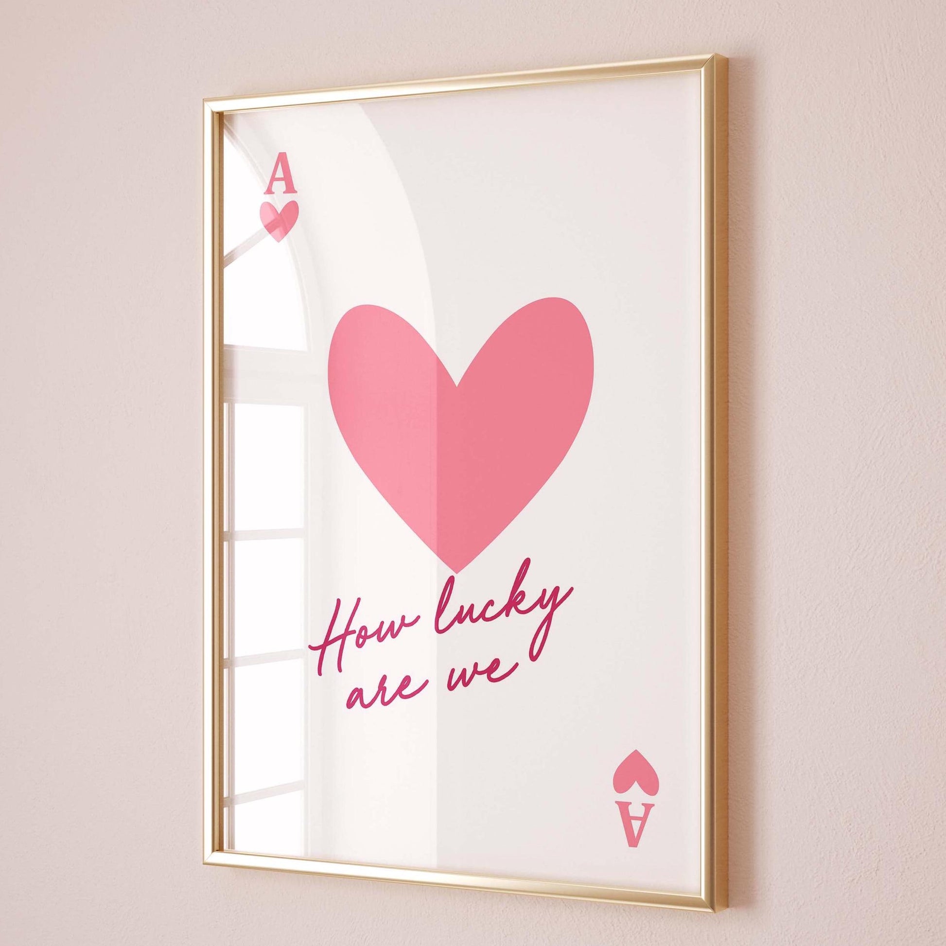 how lucky are we print ace of cards white and pink