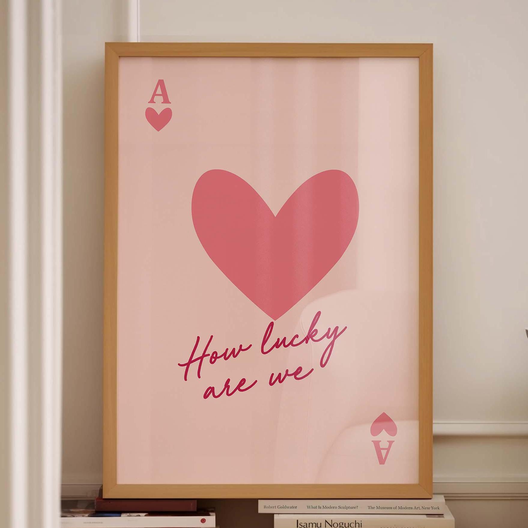 Ace of Hearts How Lucky Are We Pink Wall Print