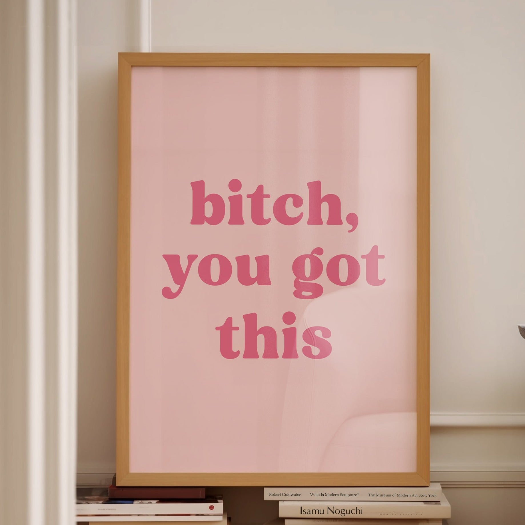 bitch-you-got-this-wall print