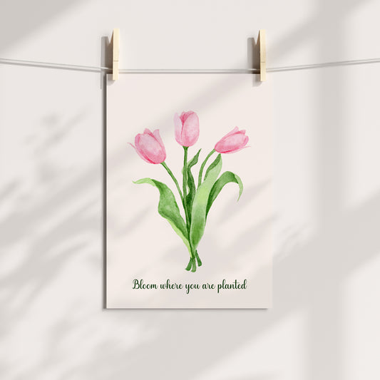 Bloom Where You Are Planted Unframed Card Art Print, Tulip Wall Print
