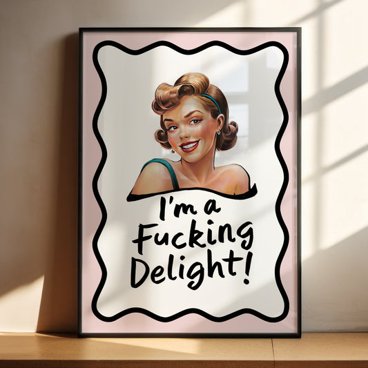 I'm A Fucking Delight, Unframed Card Art Print
