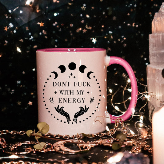 Don't Fuck With My Energy Mug, Funny Spiritual Mugs, Gift For Friend