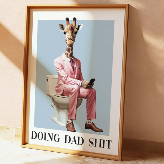 giraffe in pink suit sitting on toilet with phone in hand doing dad shit quote bathroom print