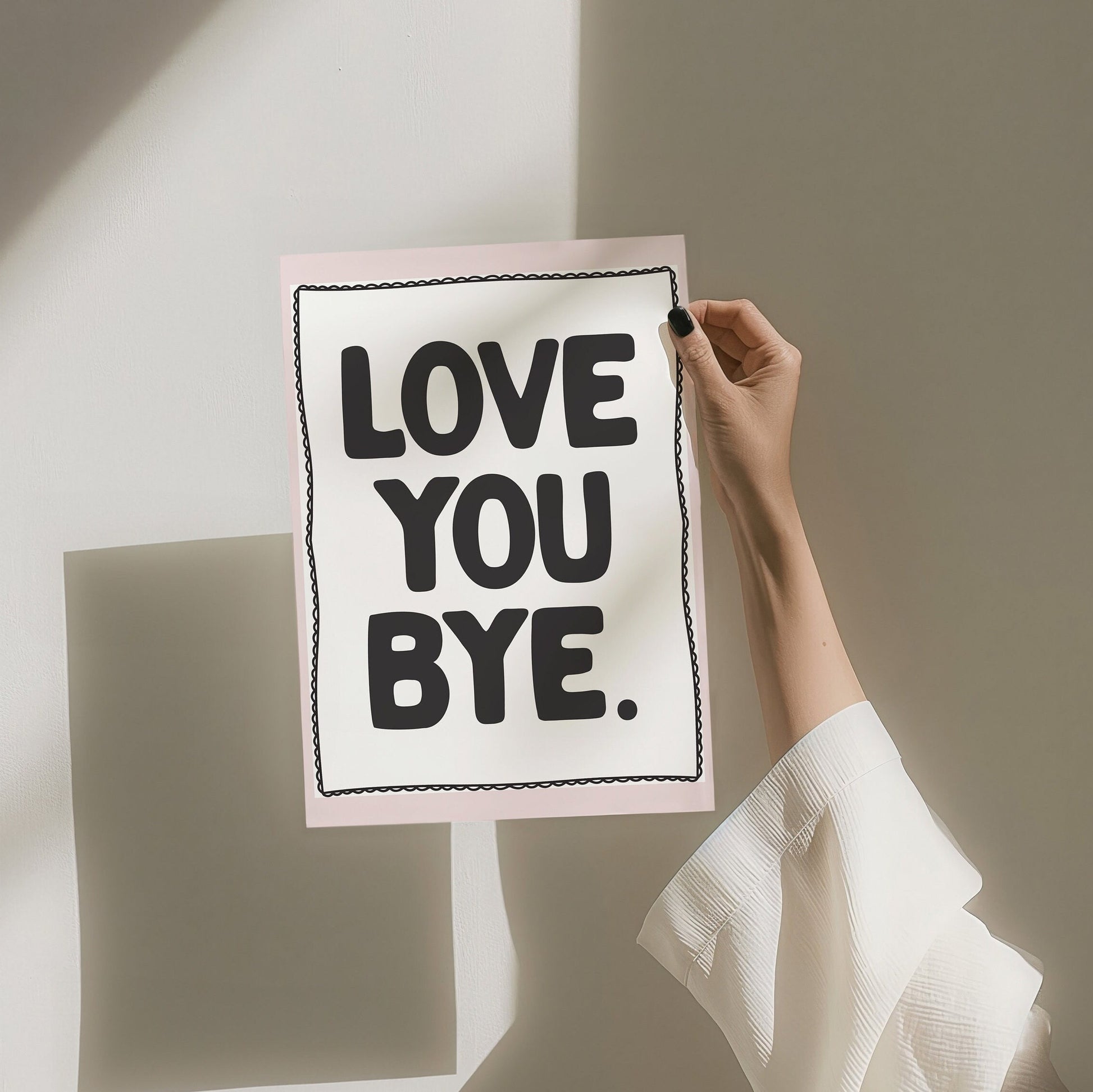 Love You Bye Wall Print, Unframed Card Art Print, Quote Wall Decor, Hallway Print