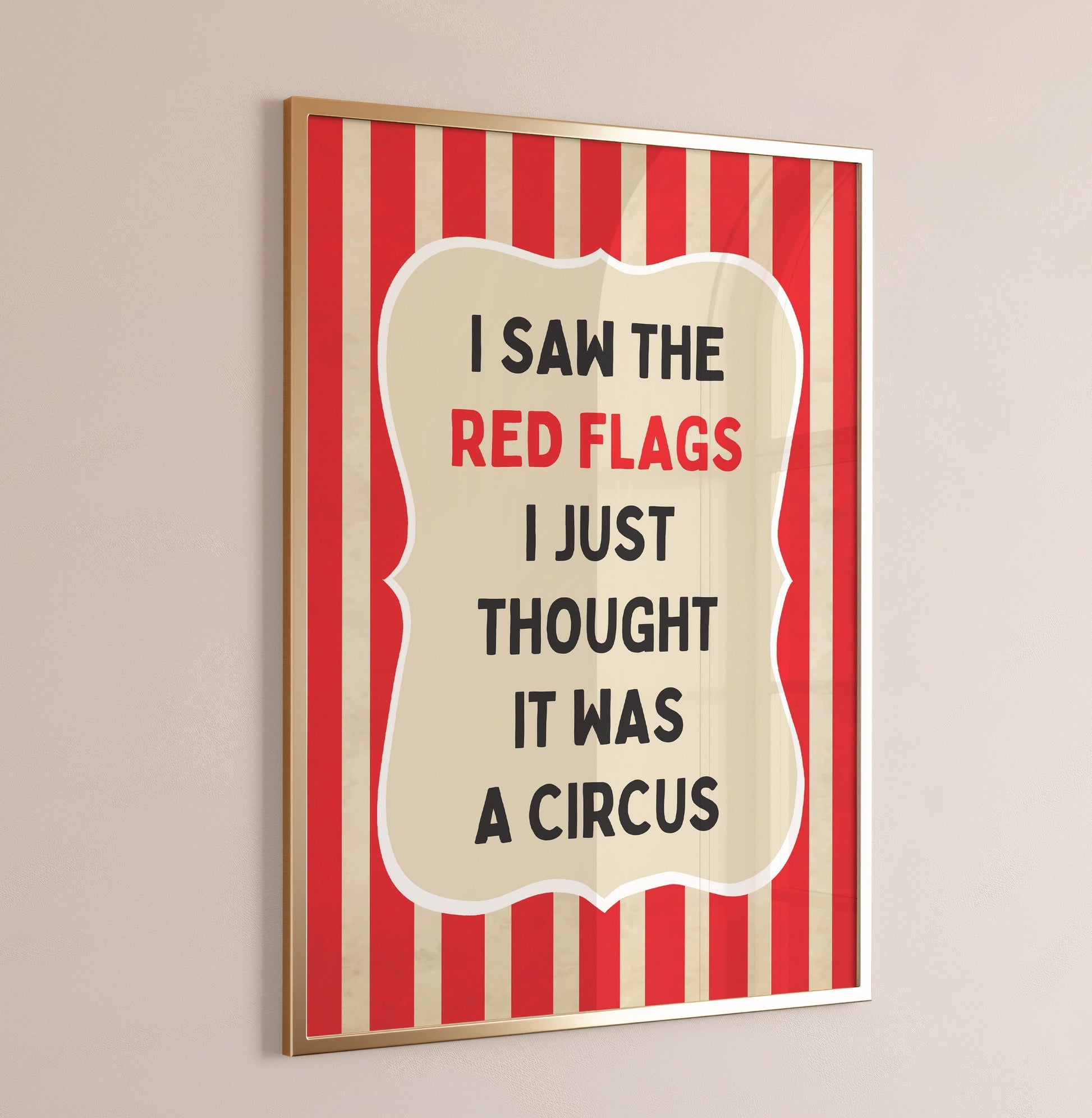 i saw the red flags i just thought it was a circus wall print