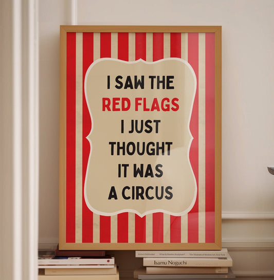 i saw the red flags i just thought it was a circus print