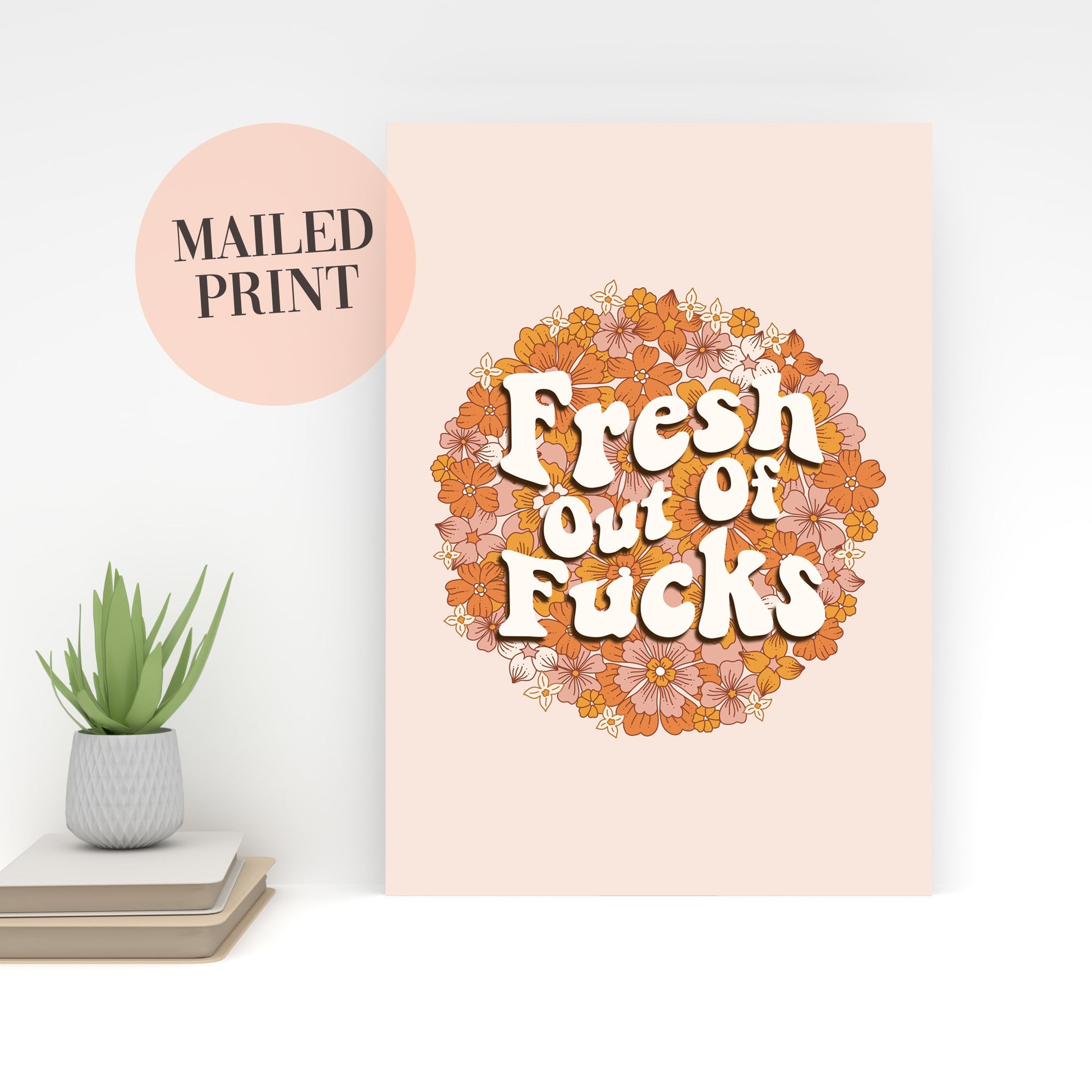 fresh out of fucks a4 art print retro floral swear word poster