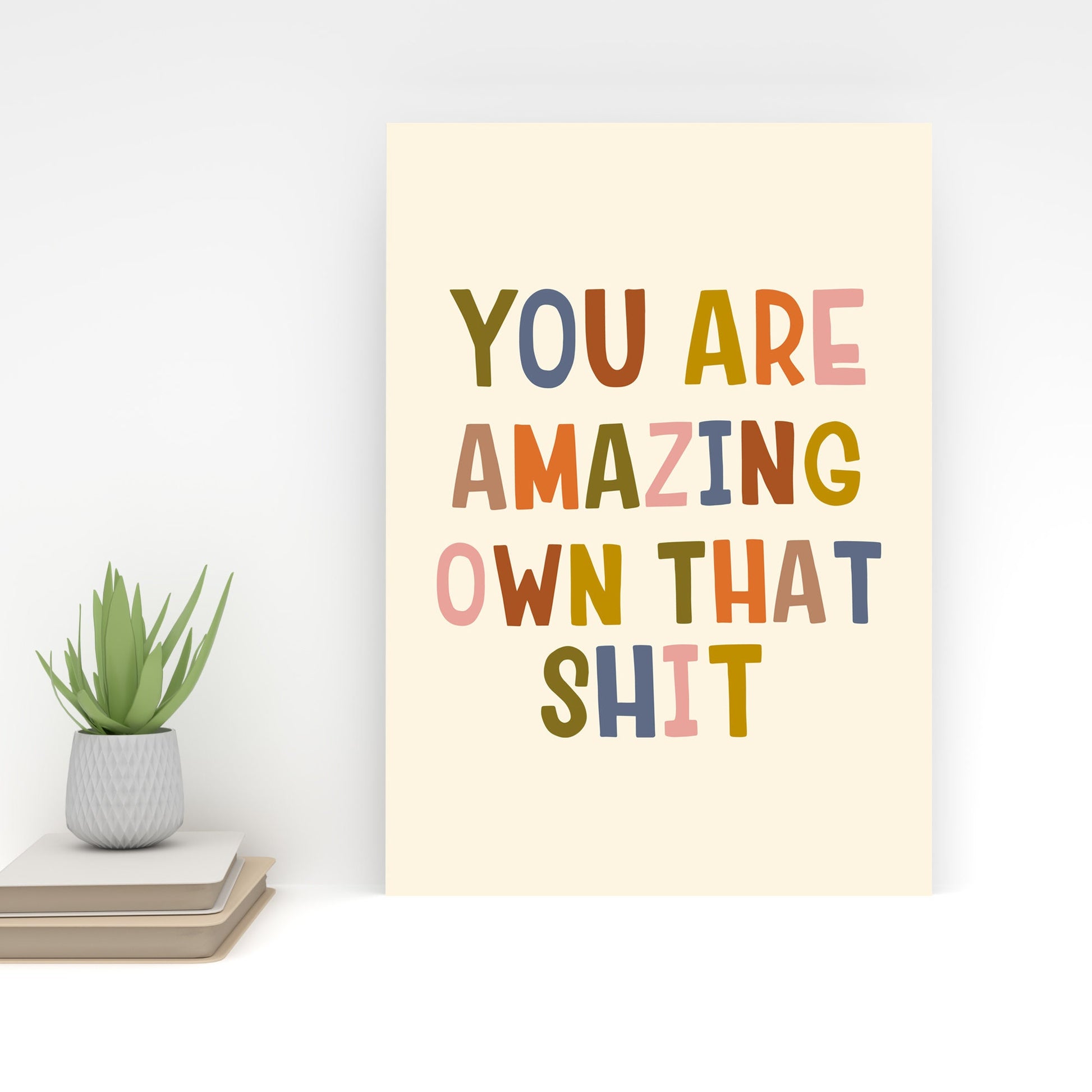 You Are Amazing Own That Shit Wall Print, A4/A3 Unframed Card Art Print, Retro Trendy Wall Art, Positive Quote Wall Decor