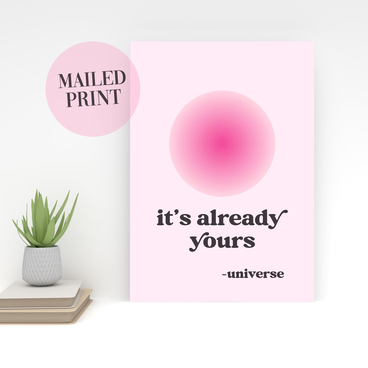 Manifest A4/A3 Unframed Card Art Print, It's Already Yours, Universe, Self Love, Manifestation Print, Affirmation Wall Art, Pink Aura Decor