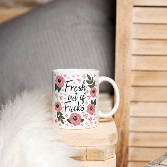 Funny Sweary Mug, Fresh Out Of Fucks Mug, Gifts For Her, Sassy Coffee Cup