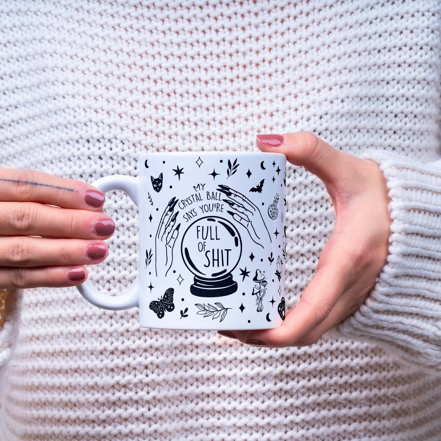 My Crystal Ball Says You're Full Of Shit Mug, Funny Spiritual Coffee Cup, Gift For Friend