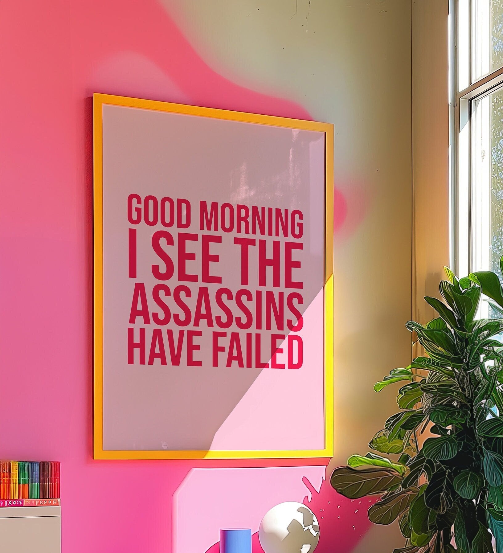 Good Morning I See The Assassins Have Failed, Unframed Card Art Print, Pink Wall Decor