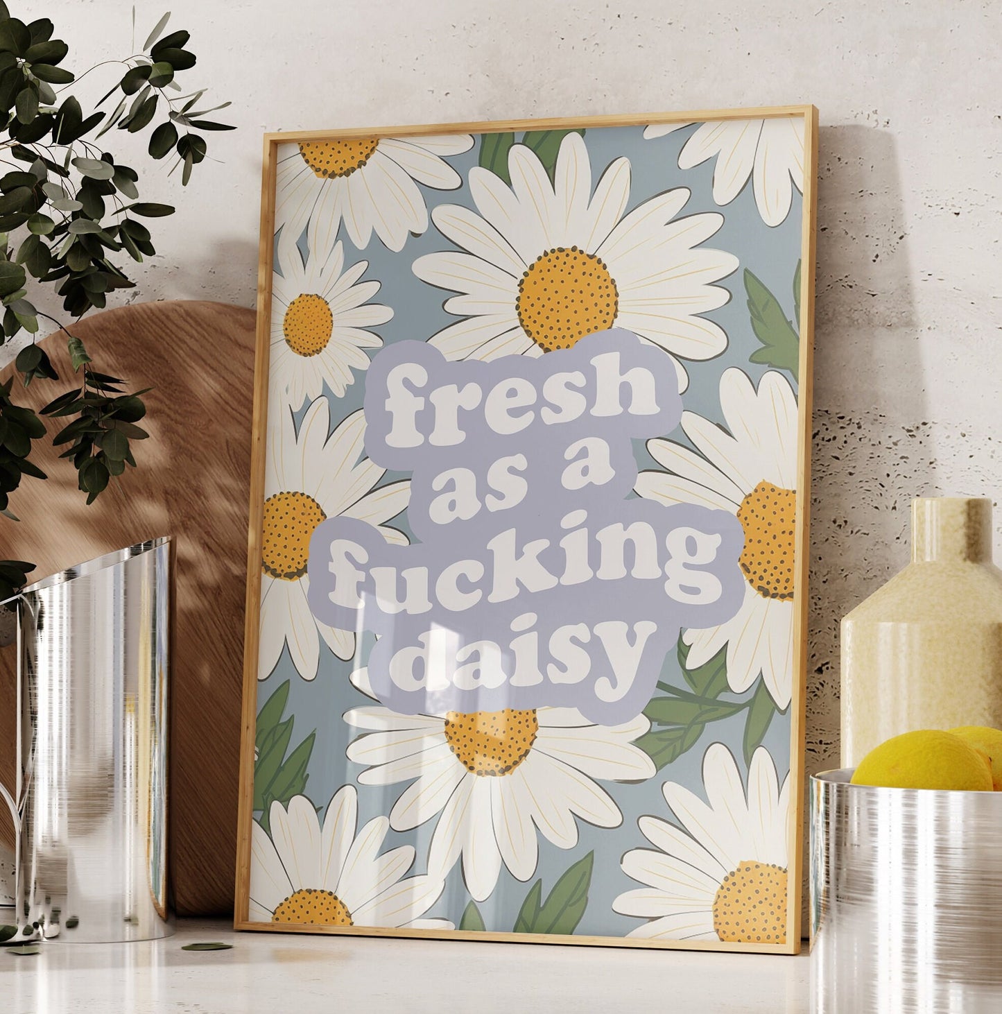 Fresh As A Fucking Daisy Wall Print, Unframed Card Art Print, Sweary Floral Wall Decor