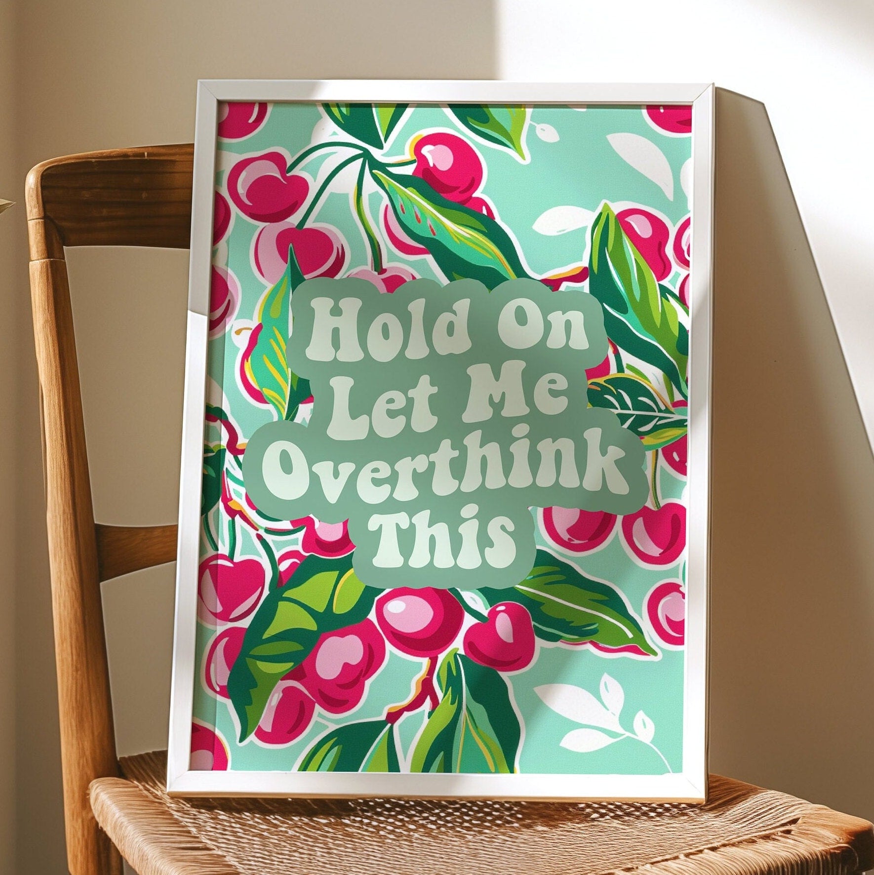 Hold On Let Me Overthink This, Unframed Card Art Print, Funny Wall Print, Cherry Wall Decor