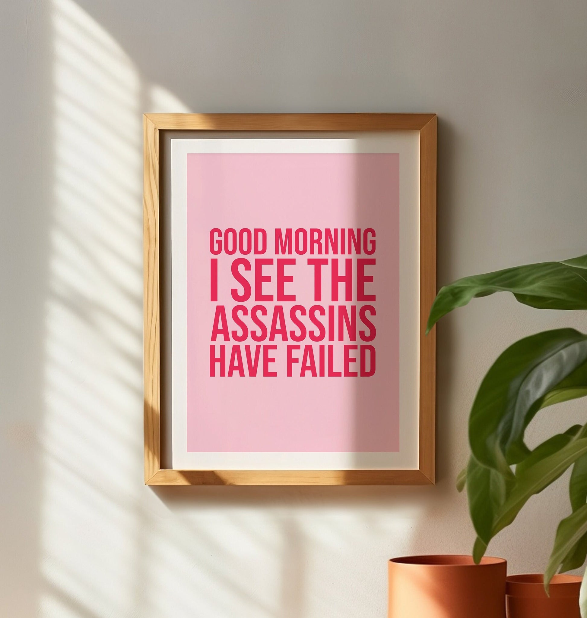 Good Morning I See The Assassins Have Failed, Unframed Card Art Print, Pink Wall Decor