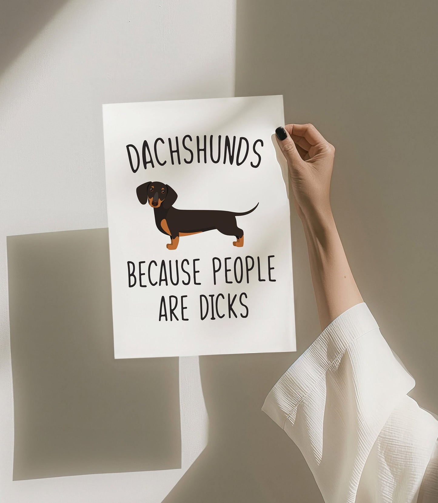 Dachshunds Because People Are Dicks Wall Print, Unframed Card Art Print, Funny Sausage Dog Wall Art