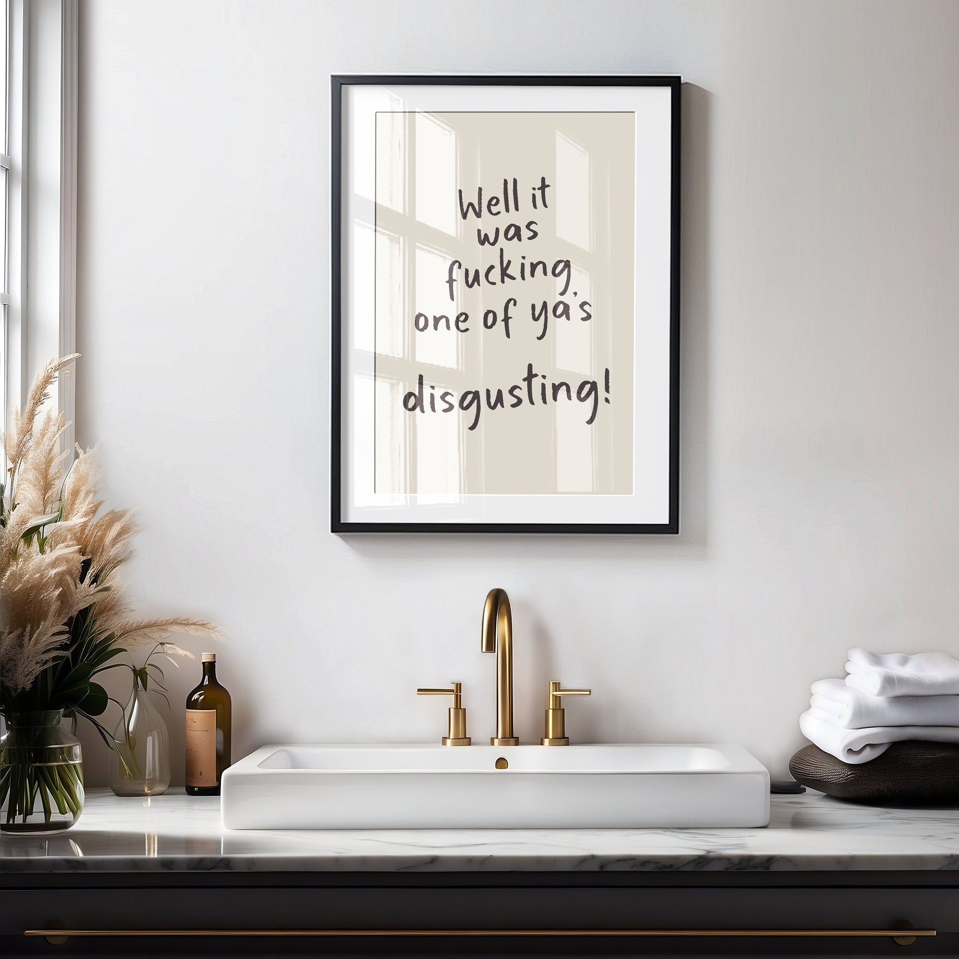 Well It Was Fucking One Of Ya's, Disgusting Wall Print, Unframed Card Art Print, Funny Bathroom Print