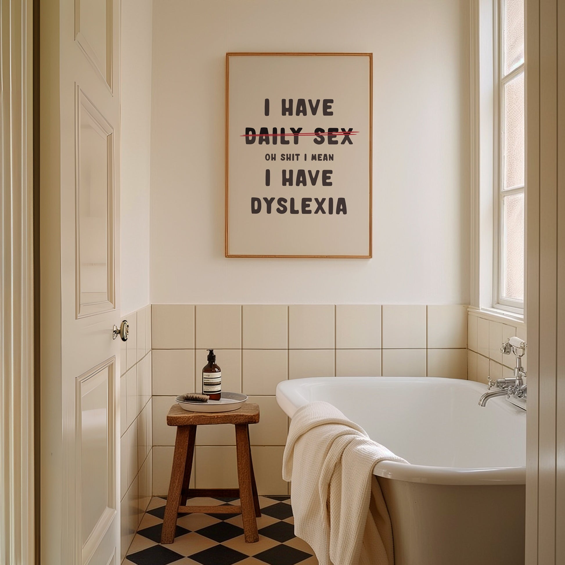 I Have Daily Sex, Oh Shit I Mean I Have Dyslexia, Wall Print, Unframed Card Art Print, Funny Rude Wall Art