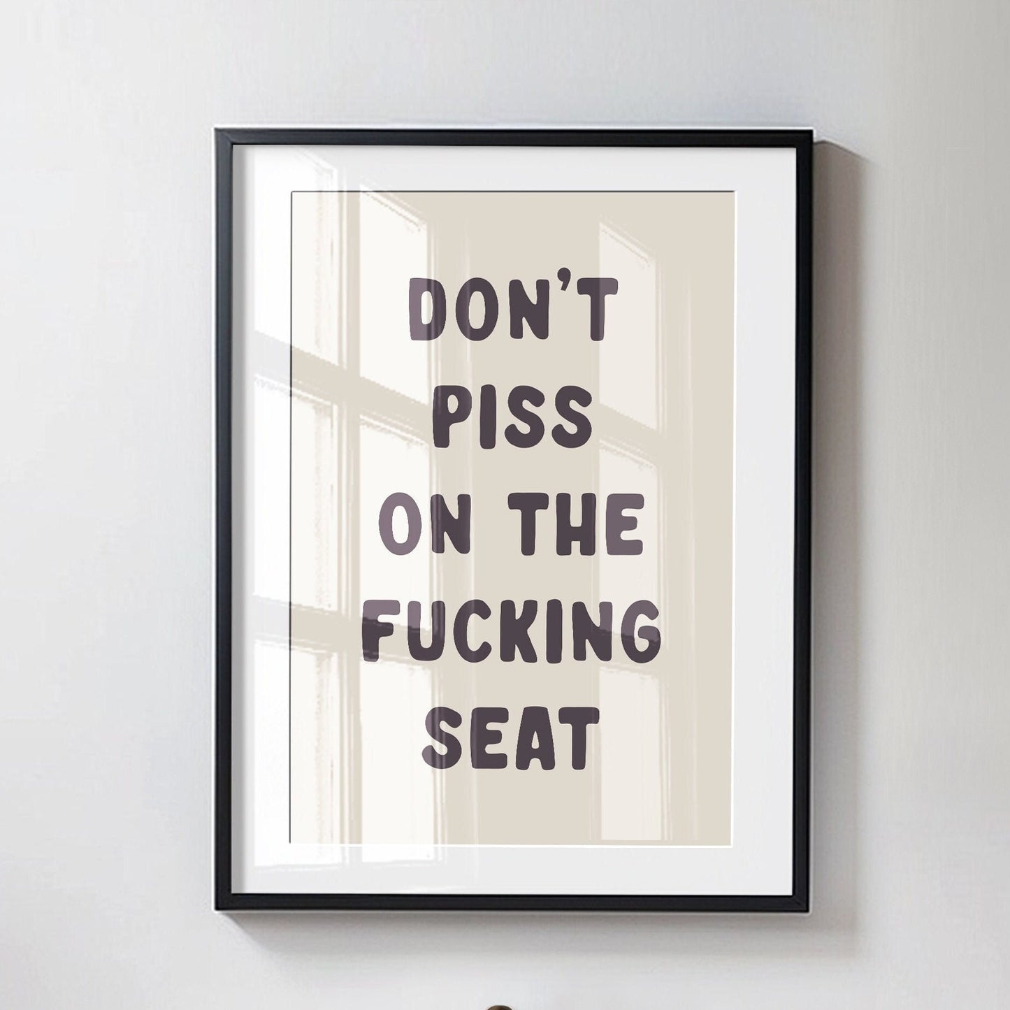 Don't Piss On The Fucking Seat Unframed Card Art Print, Cream and Black