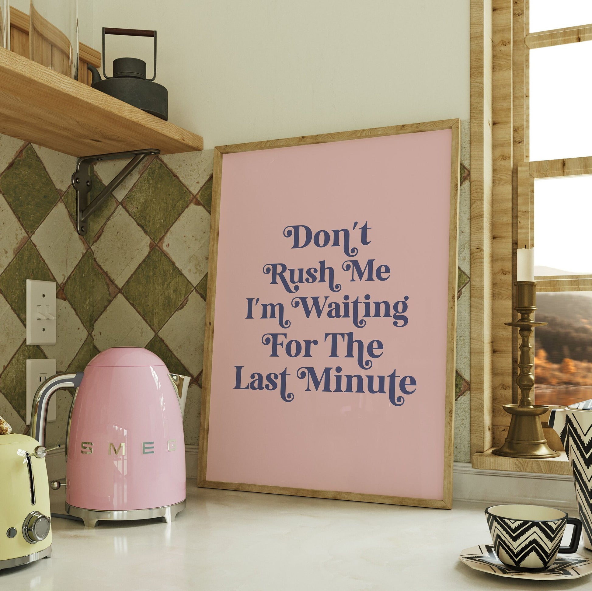 Don't Rush Me, Wall Print, Waiting For The Last Minute, Funny Quote, Unframed Card Art Print, Retro Pink Wall Decor