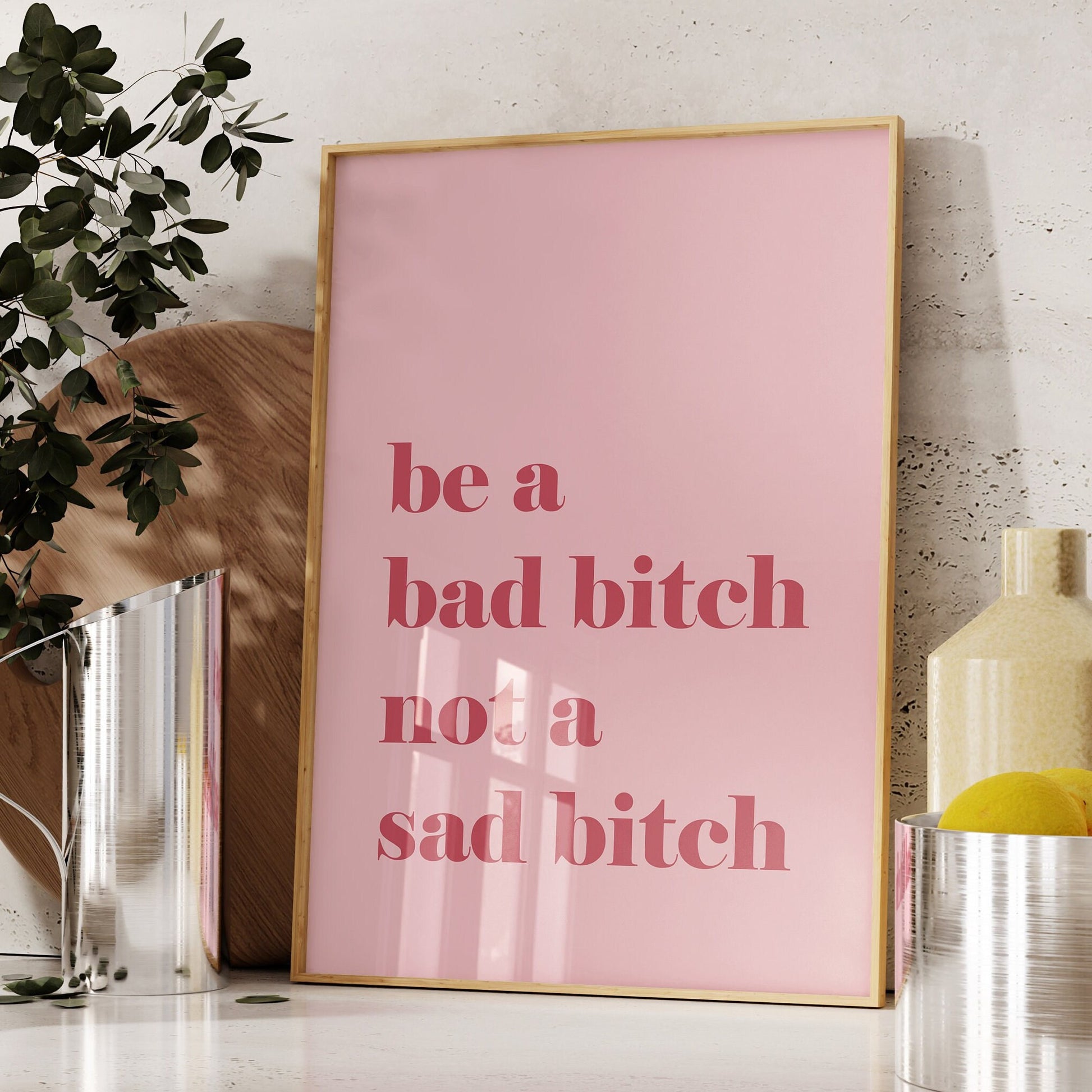 Be A Bad Bitch Not A Sad Bitch, Unframed Card Art Print, Funny Quote Print, Preppy Pink Wall Decor