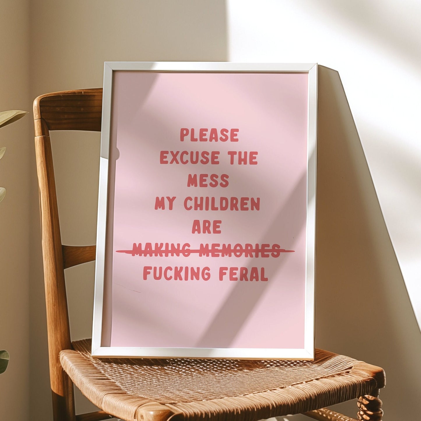 Please Excuse The Mess, My Children Are Fucking Feral, Wall Print, Unframed Card Art Print, Funny Wall Decor