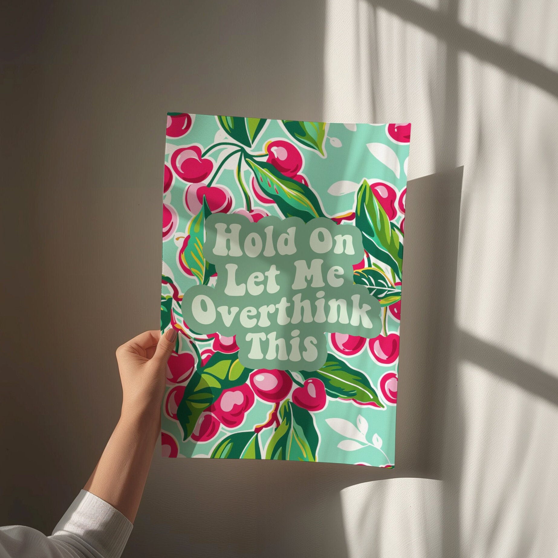 Hold On Let Me Overthink This, Unframed Card Art Print, Funny Wall Print, Cherry Wall Decor