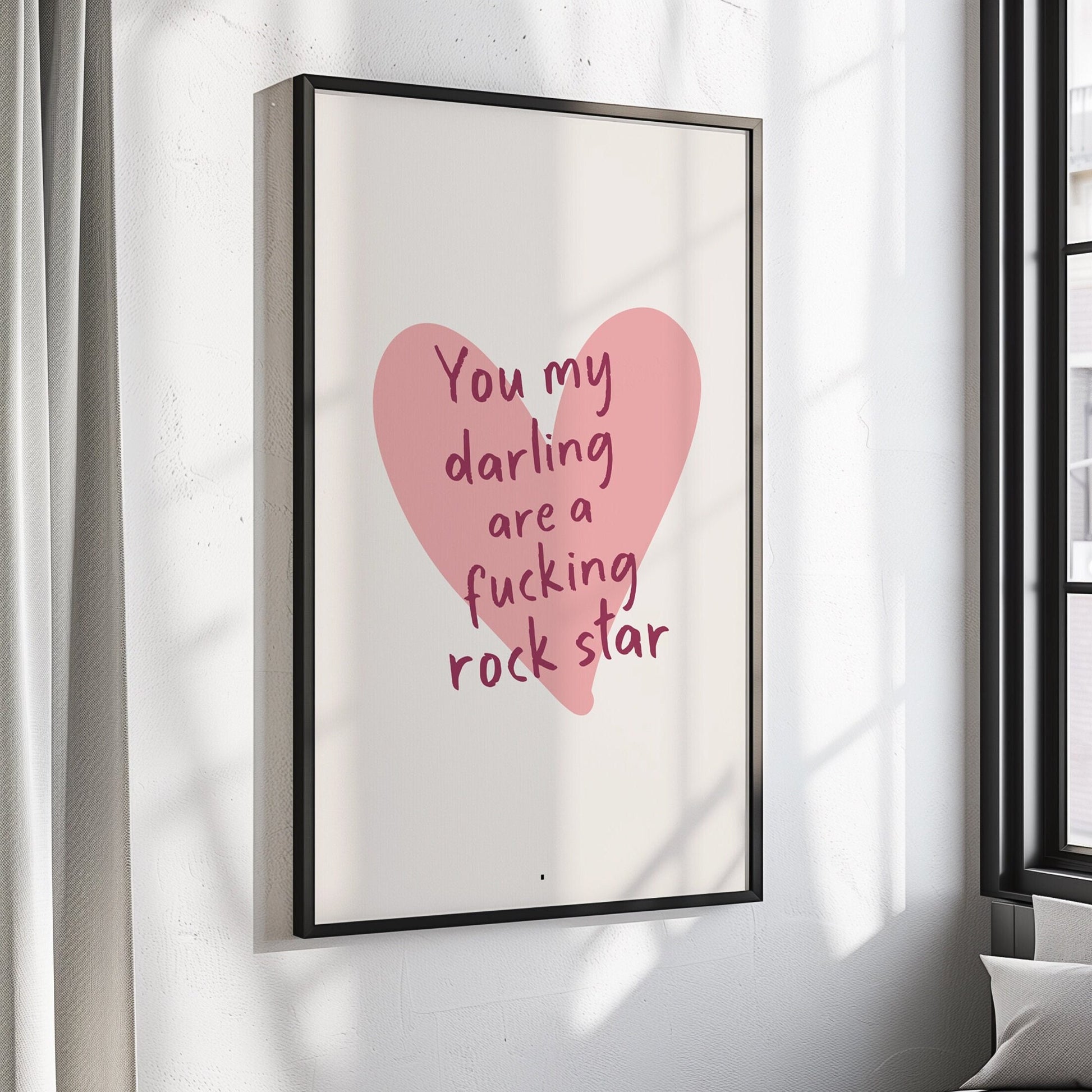You My Darling Are A Fucking Rock Star Art Print, Sweary Wall Art, Gift For Her