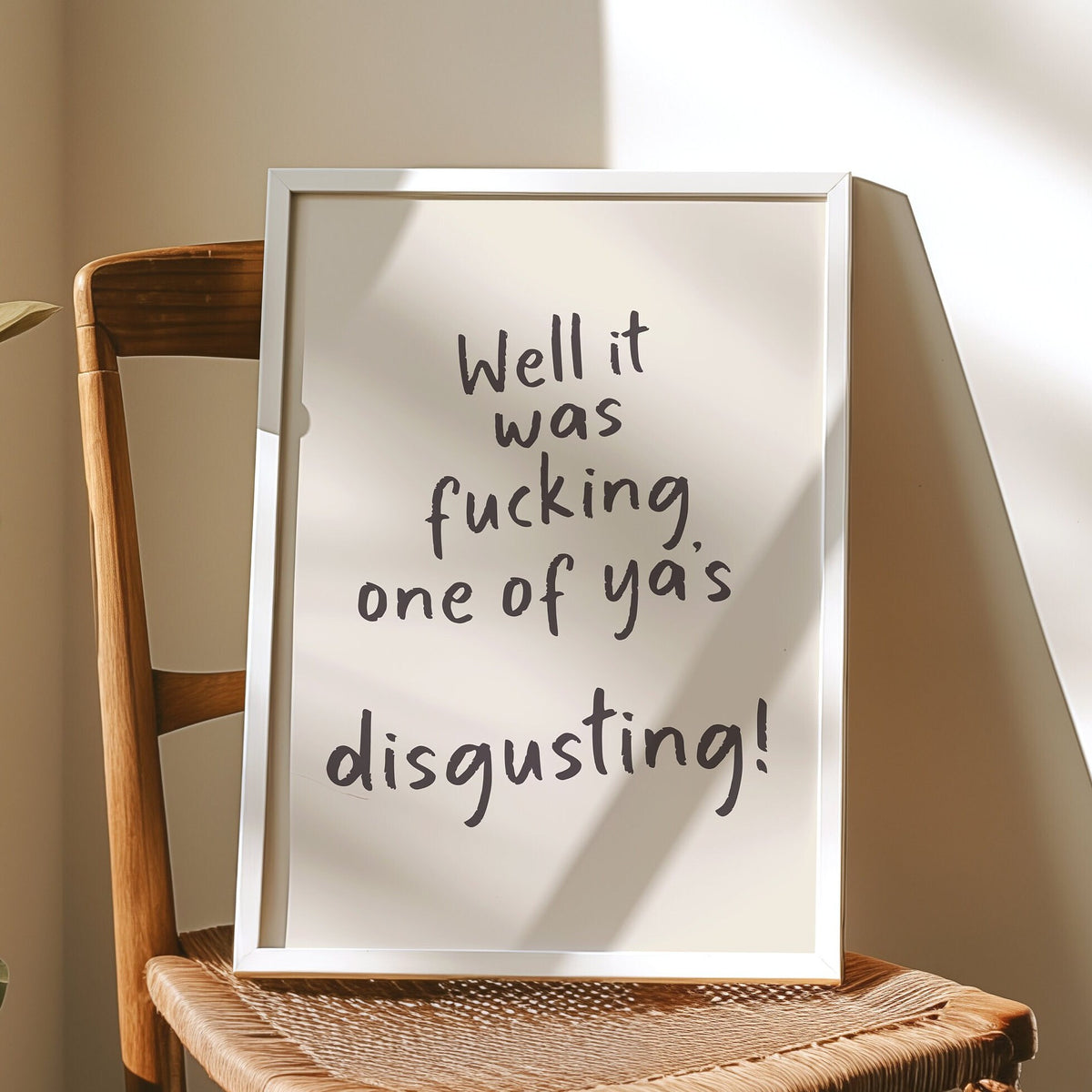 Well It Was Fucking One Of Ya's, Disgusting, Unframed Card Art Print, Cream and Black