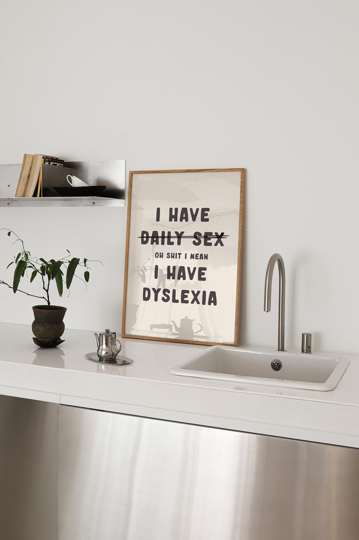 I Have Daily Sex, Oh Shit I Mean I Have Dyslexia, Wall Print, Unframed Card Art Print, Funny Rude Wall Art