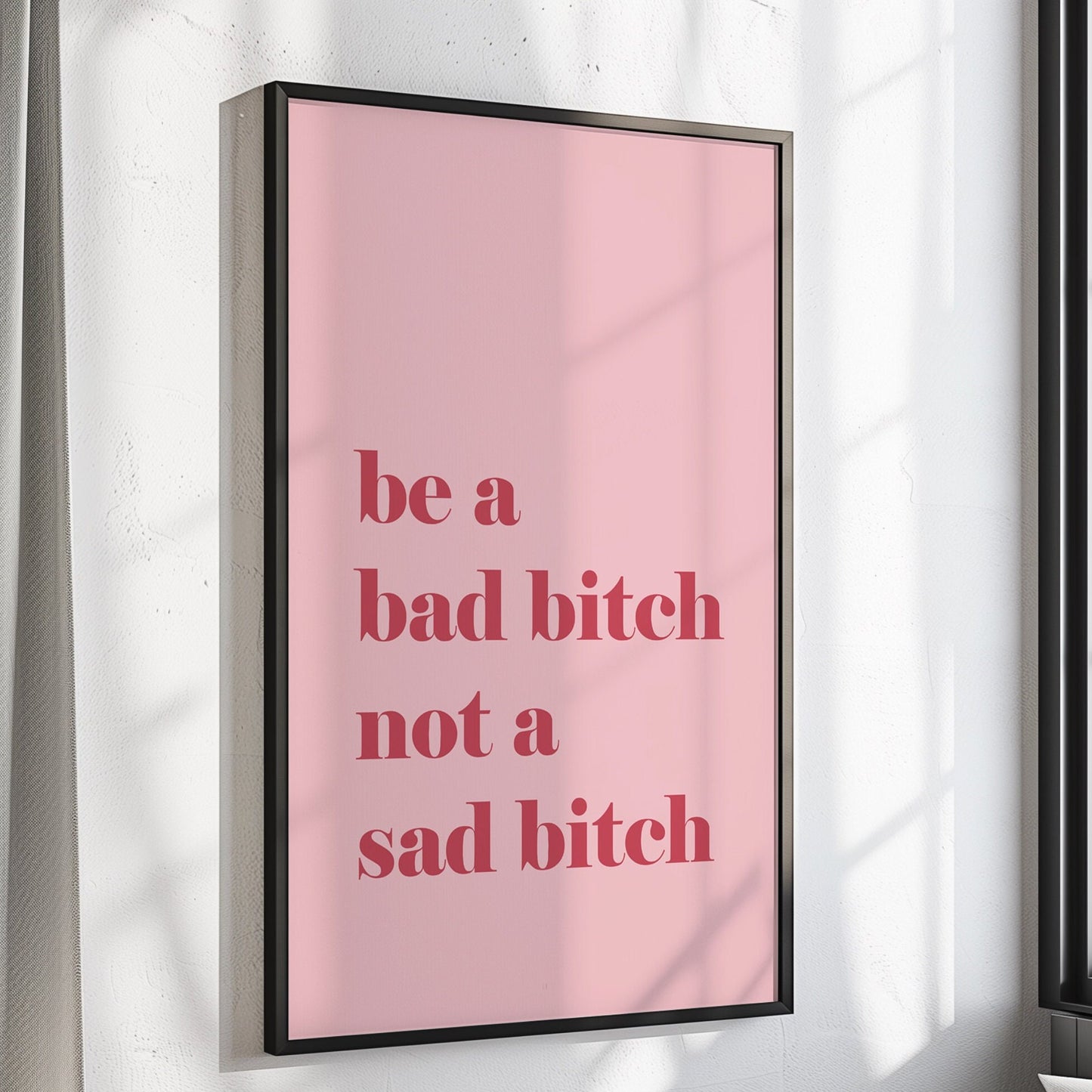 Be A Bad Bitch Not A Sad Bitch, Unframed Card Art Print, Funny Quote Print, Preppy Pink Wall Decor